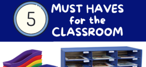 top-5-must-haves-for-classroom